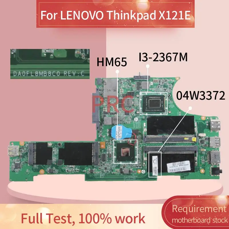 04W3372 For LENOVO Thinkpad X121E I3-2367M Notebook Mainboard DA0FL8MB8C0 SR0CV HM65 DDR3 Laptop motherboard