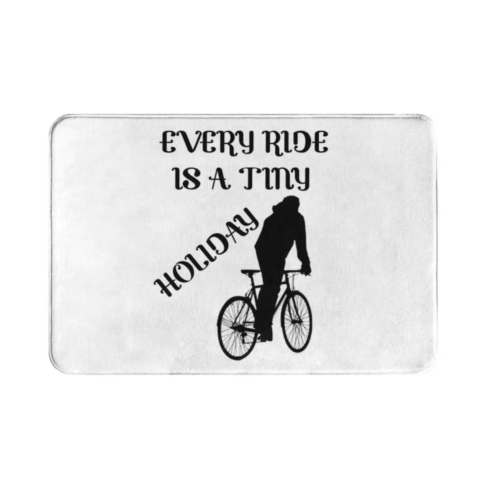 Every Ride Is A Tiny Holiday 31 Carpet Mat Rug Cushion Soft Motorized Bicycle Motorized Bicycles Motorized Bike