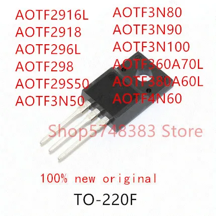 10PCS AOTF2916L AOTF2918 AOTF296L AOTF298 AOTF29S50 AOTF3N50 AOTF3N80 AOTF3N90 AOTF3N100 AOTF360A70L AOTF380A60L AOTF4N60 TO220F