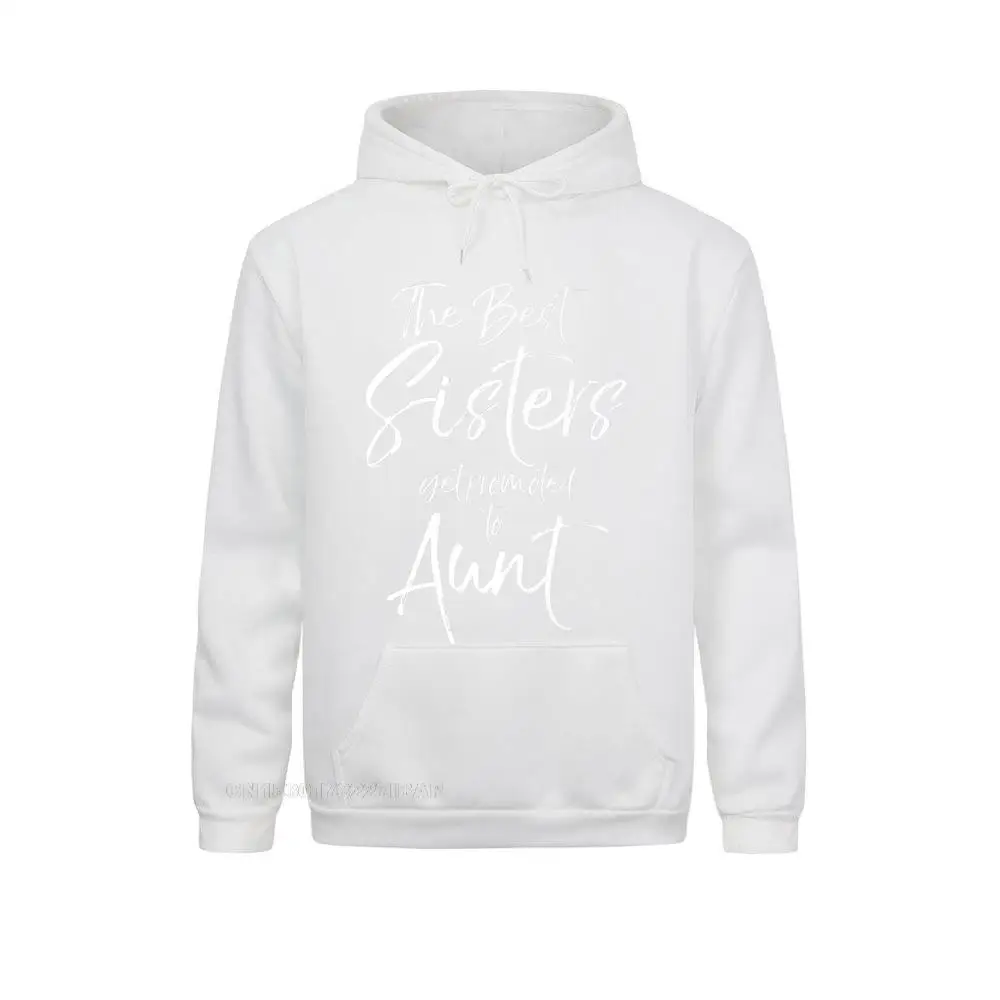 The Best Sisters Get Promoted To Aunt Shirt Premium Hoodie Men Hoodies Japan Sweatshirts Europe Sportswears New Design