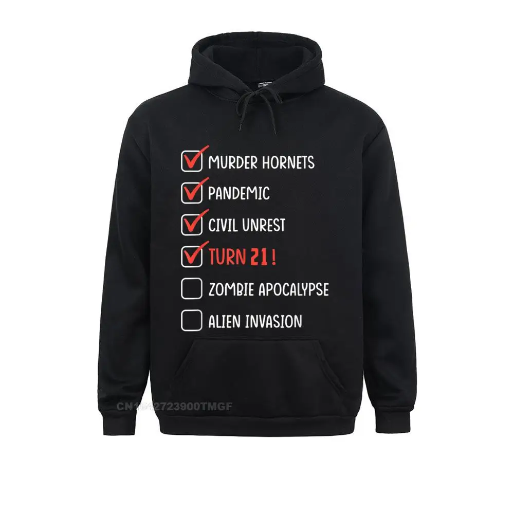 

21 Years Old -21st Birthday Funny 2020 - Quarantine Hoodie Thanksgiving Day Men Hoodies Sportswears New Design Long Sleeve