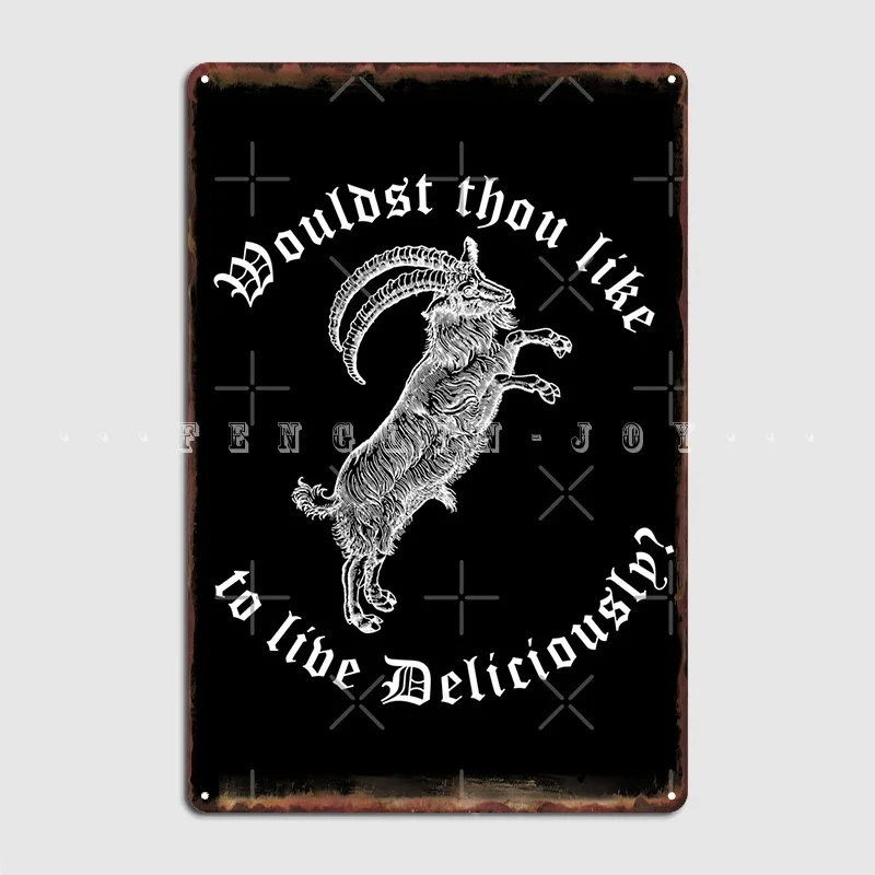 White Phillip: Wouldst Thou Like To Live Deliciously? Metal Plaque Poster Garage Club Custom Wall Decor Tin Sign Poster