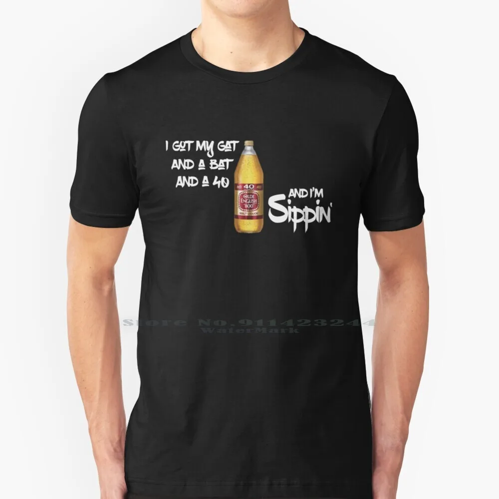 Sippin' O E T Shirt Cotton 6XL 4 0 Forty Ounce 40oz O E Malt Liquor Forties Beer Brush Color Simple Classic Hip Hop Funny Old