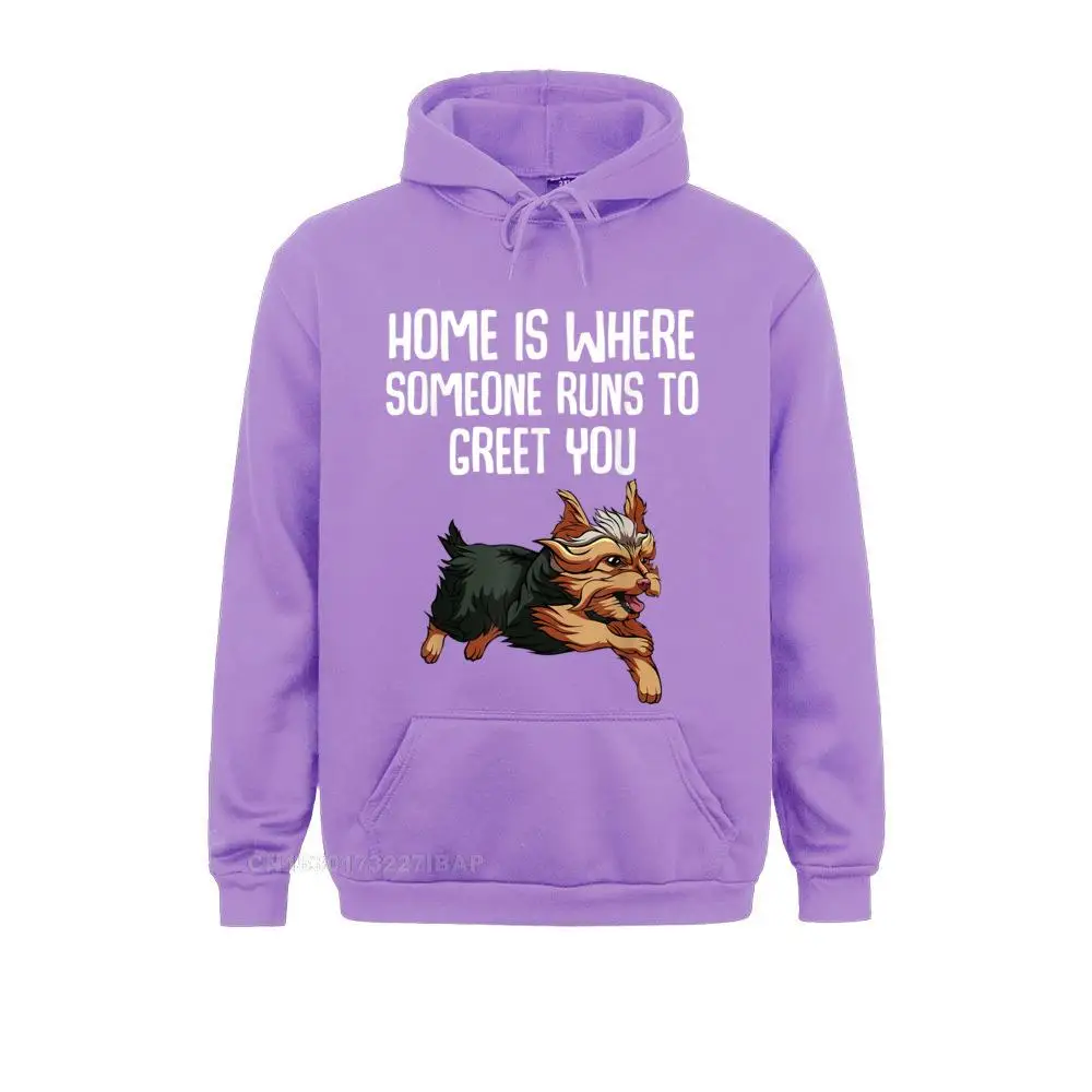 Home Is Where Someone Runs To Greet You Funny Yorkie Classic Hoodies for Men New Coming Labor Day Sweatshirts Europe Sportswears