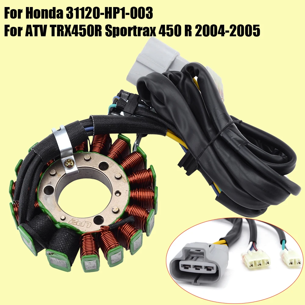 

Stator Coil for Honda TRX450R Sportrax 450 R 2004 2005 31120-HP1-003 ATV Stator Coil for Honda TRX 450R