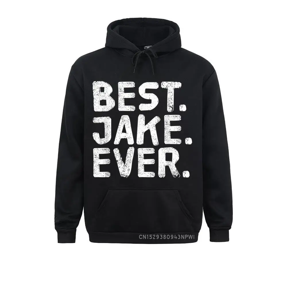 

BEST. JAKE. EVER. Funny Personalized Name Joke Gift Idea Pullover Autumn Hoodies Long Sleeve Beach Hoods On Sale Sweatshirts