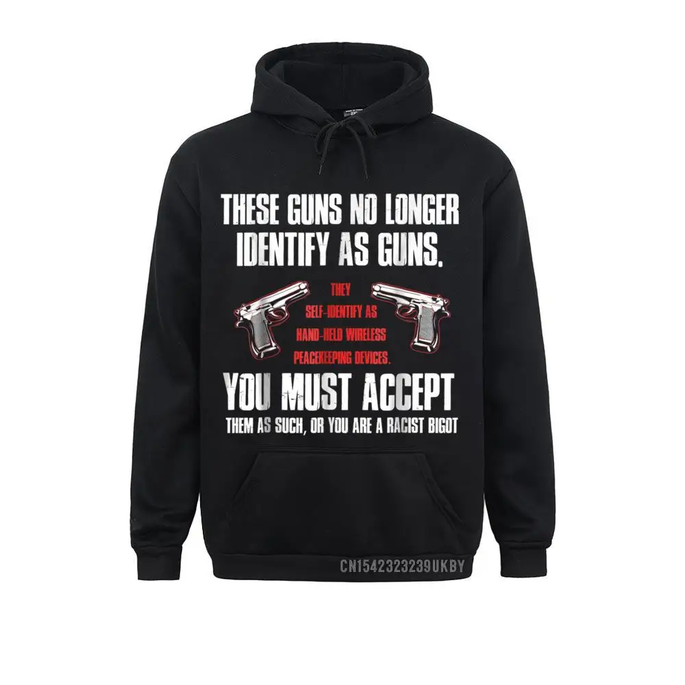 

Design These Guns No Longer Identify As Guns Funny Gun Hoody Men Sweatshirts 2021 Hot Sale Long Sleeve Hoodies Clothes