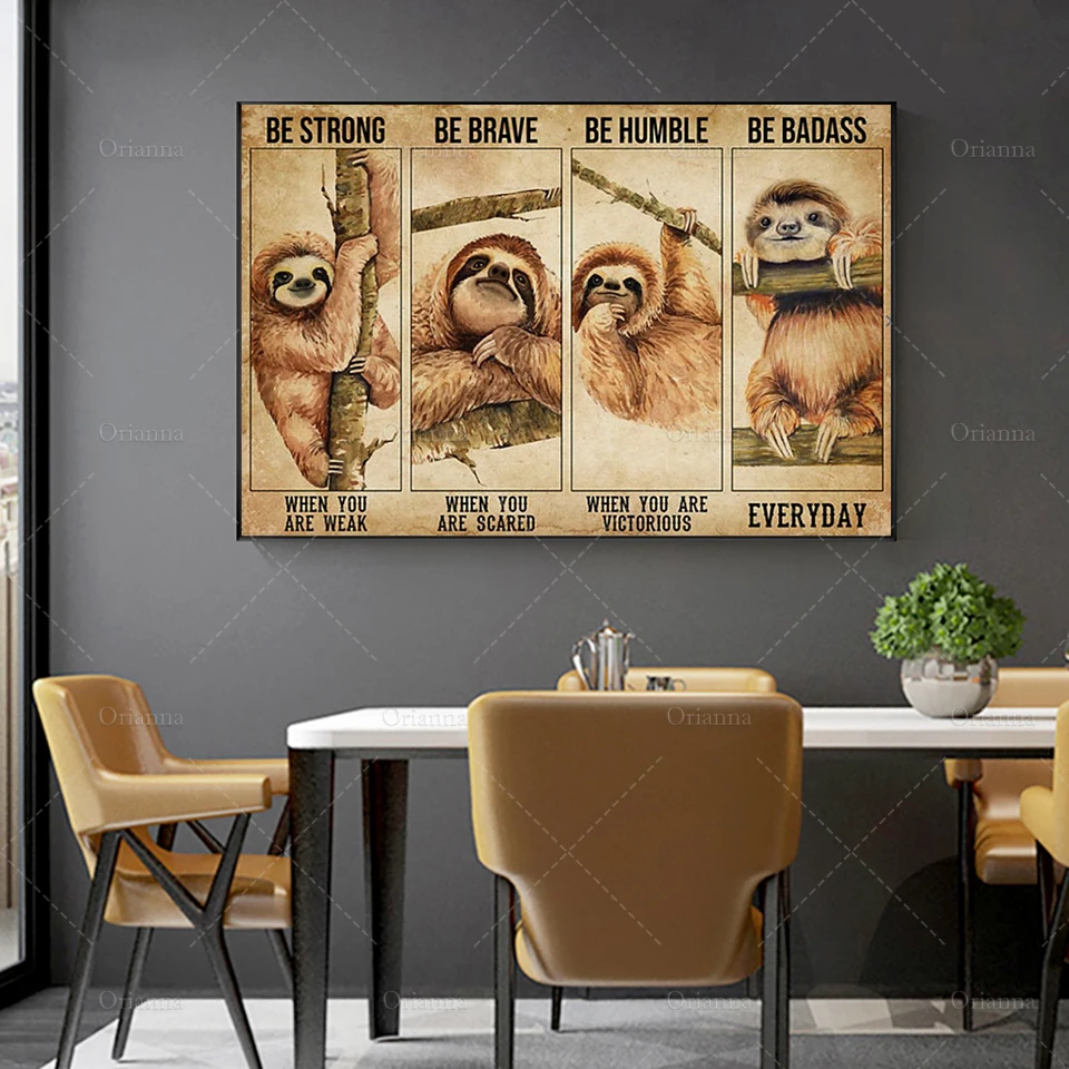 Sloth Be Strong Be Brave Be Humble Be Badass Poster, Animal Lover Poster,Sloth Horizontal Poster，Home Decoration Wall Art Prints