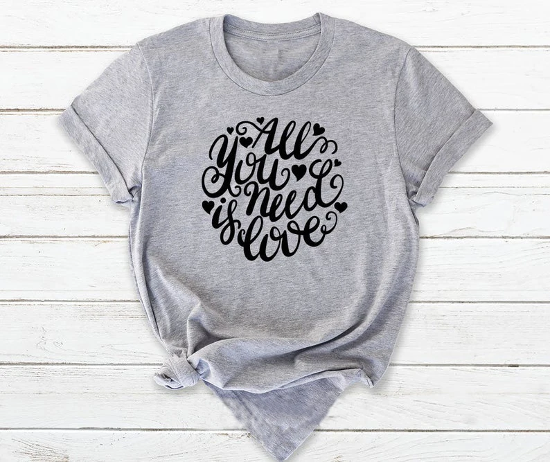 Unisex Tee Love Is All Around Lover Gift Tops Aesthetic Tumblr Outfit All You Need Is Love T-Shirt Hand Lettered Kindness