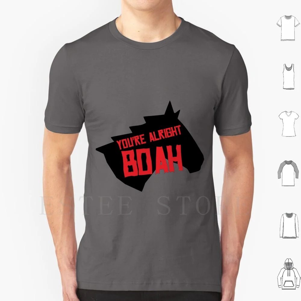 You're Alright Boah Horse T Shirt Cotton Men DIY Print Horse Youre Alright Boah Cowboy Western Outlaw Boy Boah Redemption