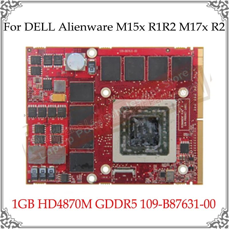 Original HD 4870M HD4870M 1G GDDR5 Graphic Card For DELL Alienware M15x R1R2 M17x R2 109-B87631-00 Video Display Card GPU Tested