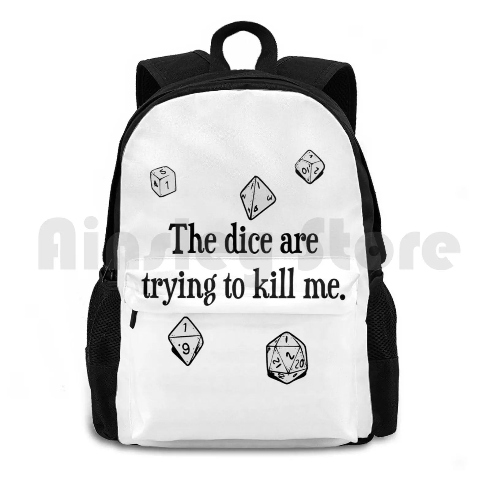 The Dice Are Trying To Kill Me Outdoor Hiking Backpack Riding Climbing Sports Bag Gaming Rpg Gamer Roleplay Roleplaying Game