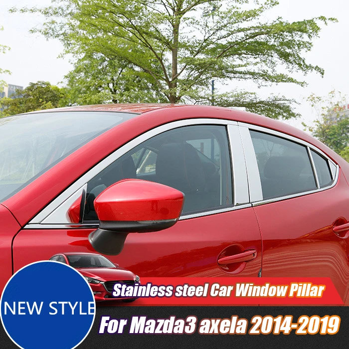 

For Mazda3 Mazda 3 axela 2014-2019 Stainless steel Car Window Pillar Post Covers Trim Sticker External Accessories