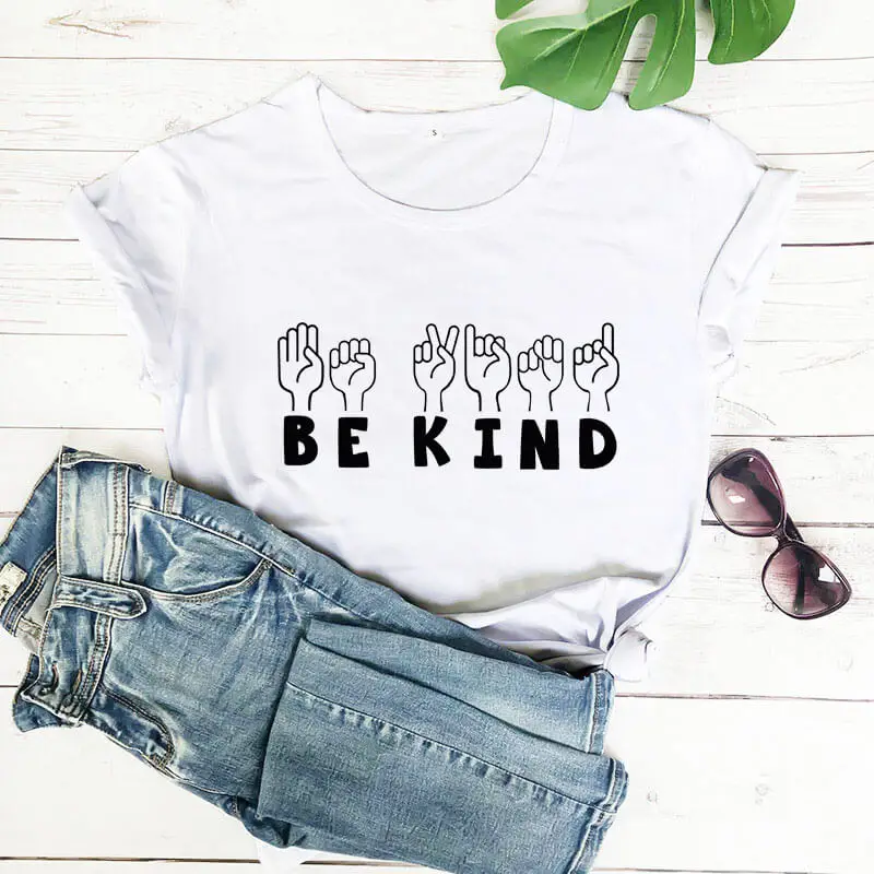 Be Kind Sign Language Shirt 2020 New Arrival Summer Casual 100%Cotton Funny T Shirt Kindness Shirts Gift for Her