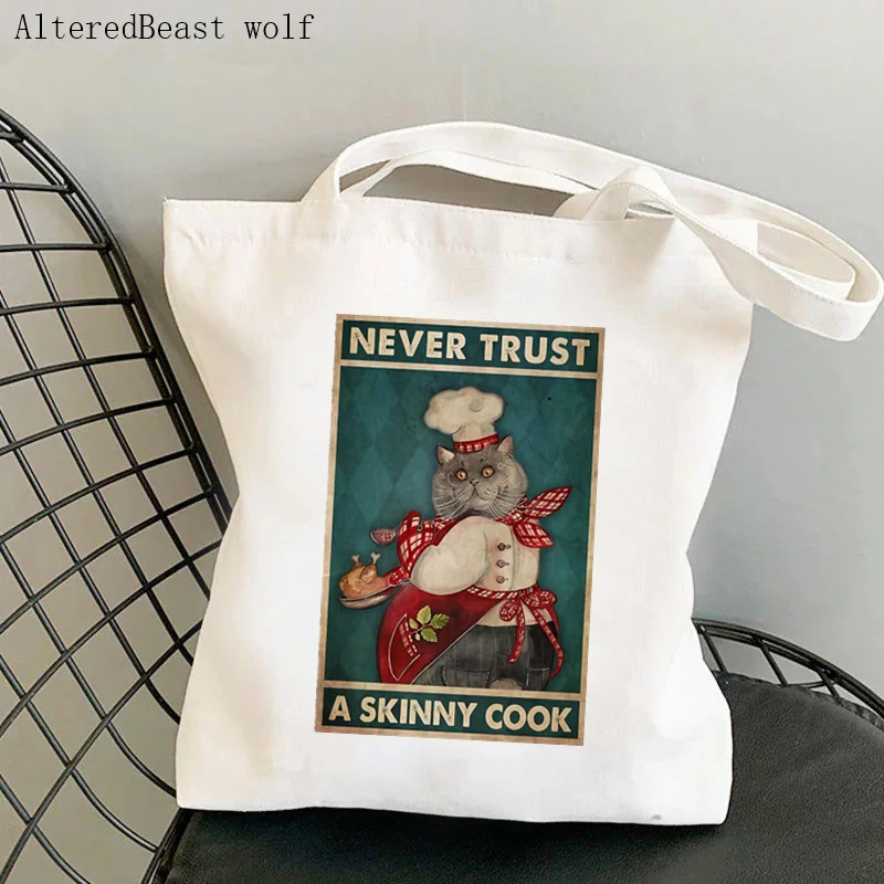 Women Shopper bag Cat Never Trust A Skinny Cook Bag Harajuku Shopping Canvas Shopper Bag girl handbag Tote Shoulder Lady Bag