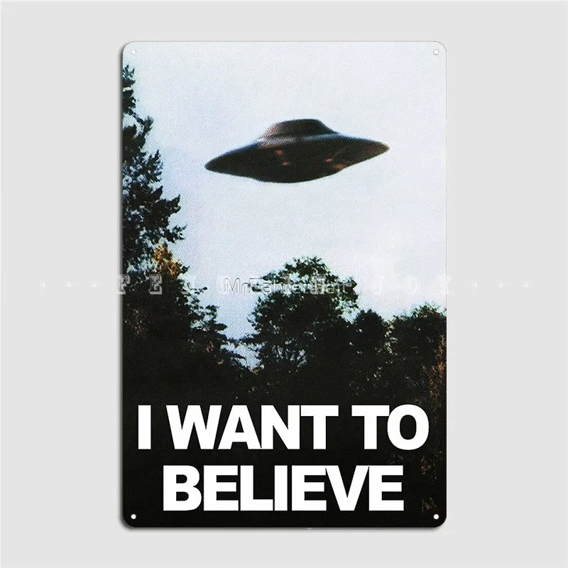 I Want To Believe Metal Sign Club Home Club Bar Customize Wall Decor Tin Sign Poster