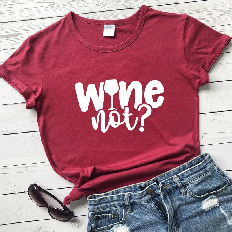 Wine Not 100% Cotton T-shirt Funny Wine Lover Gift Tshirt Cute Women Graphic Hipster Grunge Summer Tee Shirt Top Dropshipping