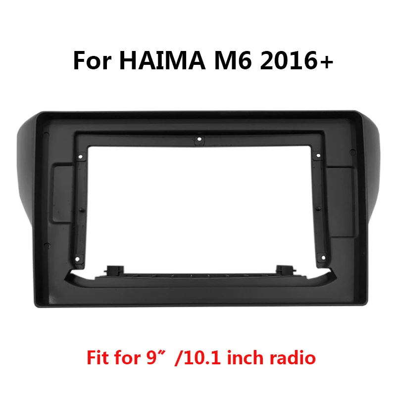 

Car Radio Frame Kit For HAIMA M6 2016+ Auto Stereo Head Unit Dash Panel Mounting Frame Kit Mount Bezel Faceplate