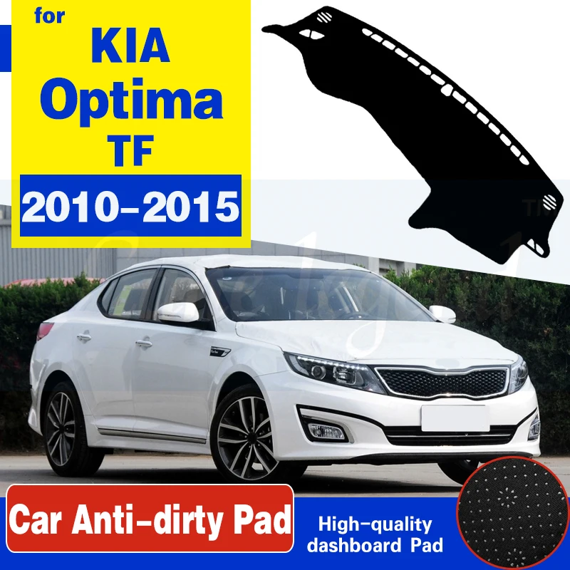 

for KIA Optima TF 2010~2015 K5 Anti-Slip Mat Dashboard Cover Pad Sunshade Dashmat Carpet Accessories Rug 2012 2013 2014 2015