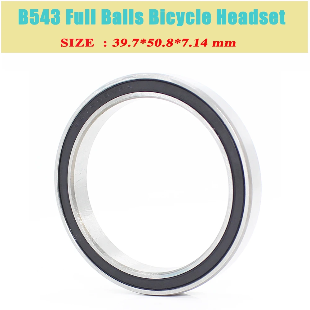 B543-2RS MAX Bearing 39.7*50.8*7.14mm ( 1 PC) Full Balls Bicycle Headset / Suspensions Frame Repair Parts B543 2RS Ball Bearings