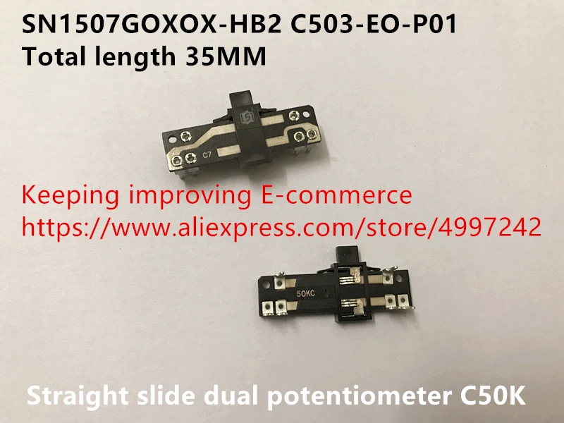 Original new 100% SN1507GOXOX-HB2 C503-EO-P01 35MM straight slide dual potentiometer C50K (SWITCH)