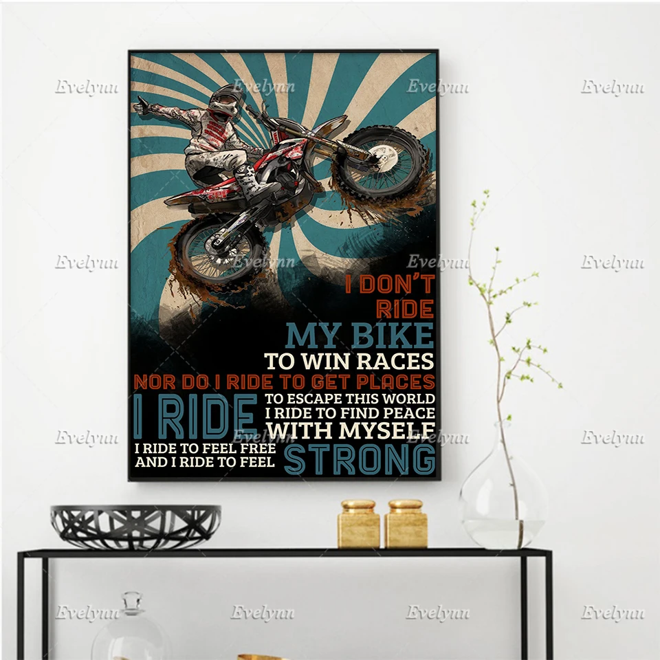 Motocross Dirt Bike Biker Poster I Don't Ride My Bike To Win Races Poster Home Decor Prints Wall Art Canvas Gift Floating Frame