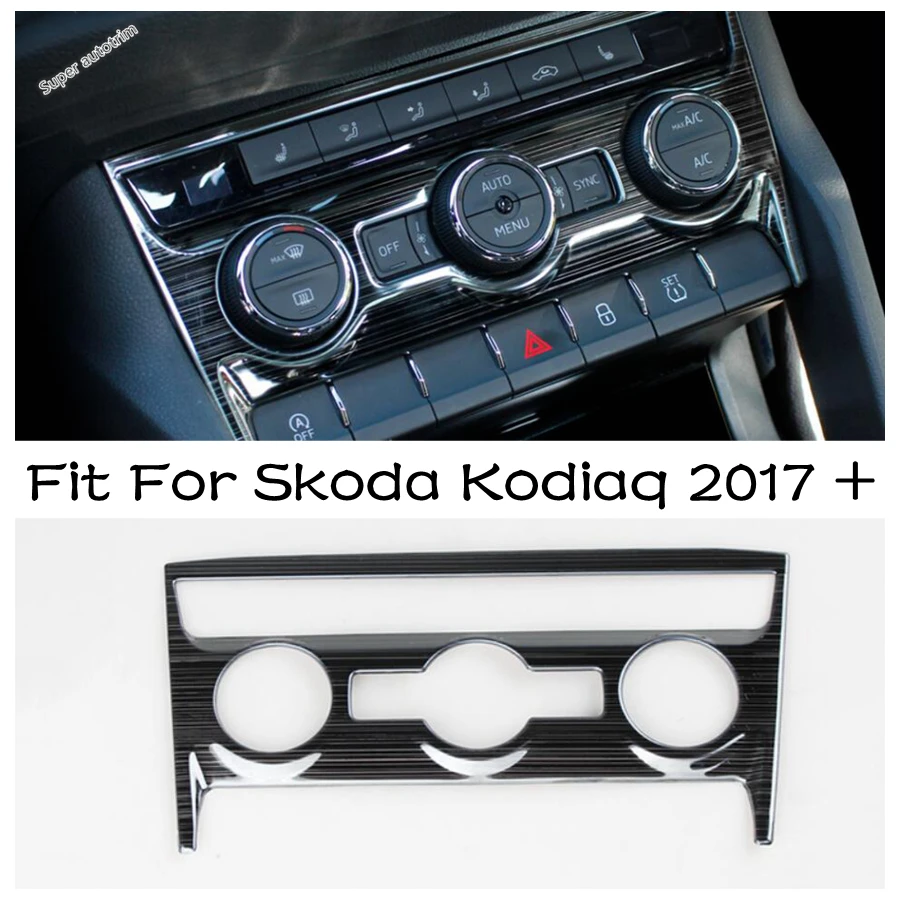 

Central Control Air Conditioning AC Switch Panel Decoration Cover Trim For Skoda Kodiaq 2017 - 2023 Stainless Steel Accessories