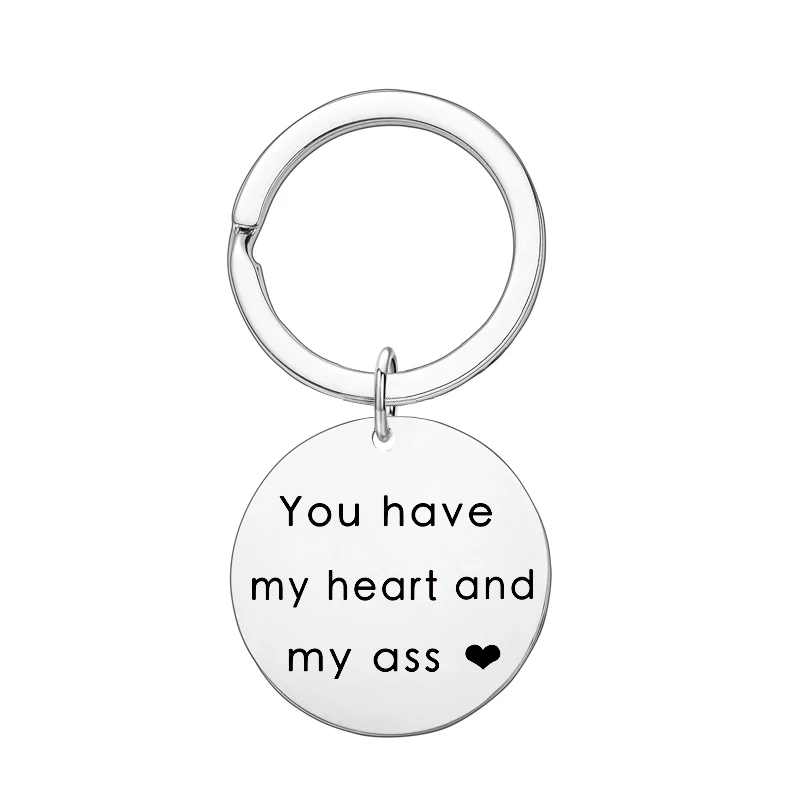 Custom Keyring Gifts Engraved  You Have My Heart and My Ass Keychain Couples Boyfriend Girlfriend Trendy Jewelry Key Chain