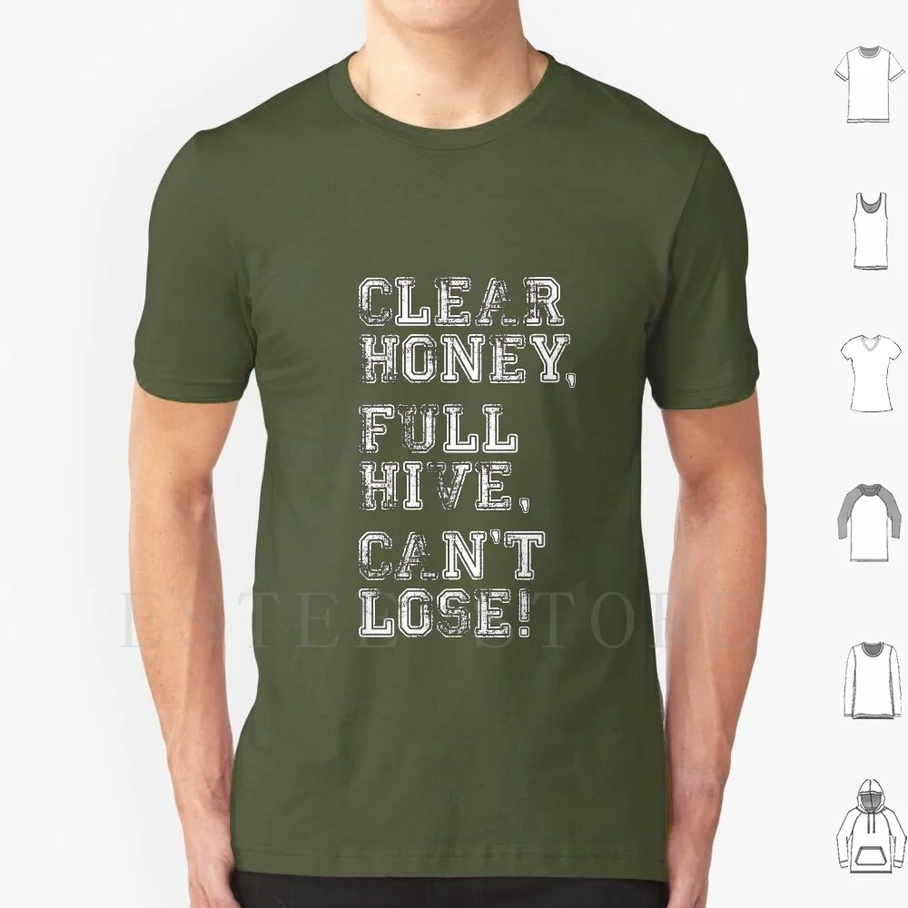 Clear Honey , Full Hive , Can't Lose! T Shirt DIY Big Size 100% Cotton Honey Honeybee Bee Beekeeper Hive Beehive