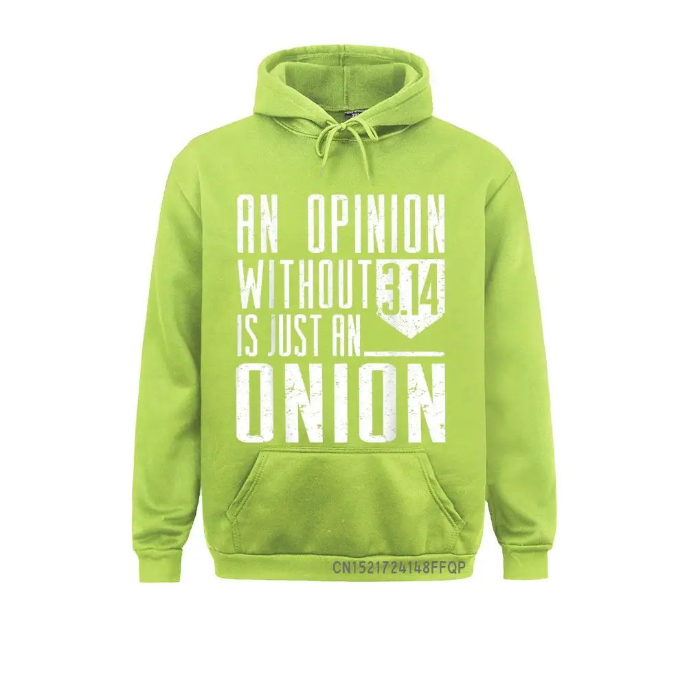 Math Hooded Tops An Opinion Without 3.14 Just Onion Pi Day Sweatshirts Ostern Day Hoodies 2021 Unique Hoods Winter Boy