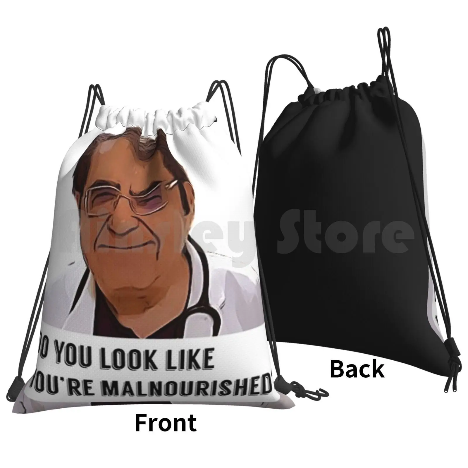 Dr Now-Do You Look Like You Are Malnourished , Digital Artwork Backpack Drawstring Bag Riding Climbing Gym Bag Dr Now Now