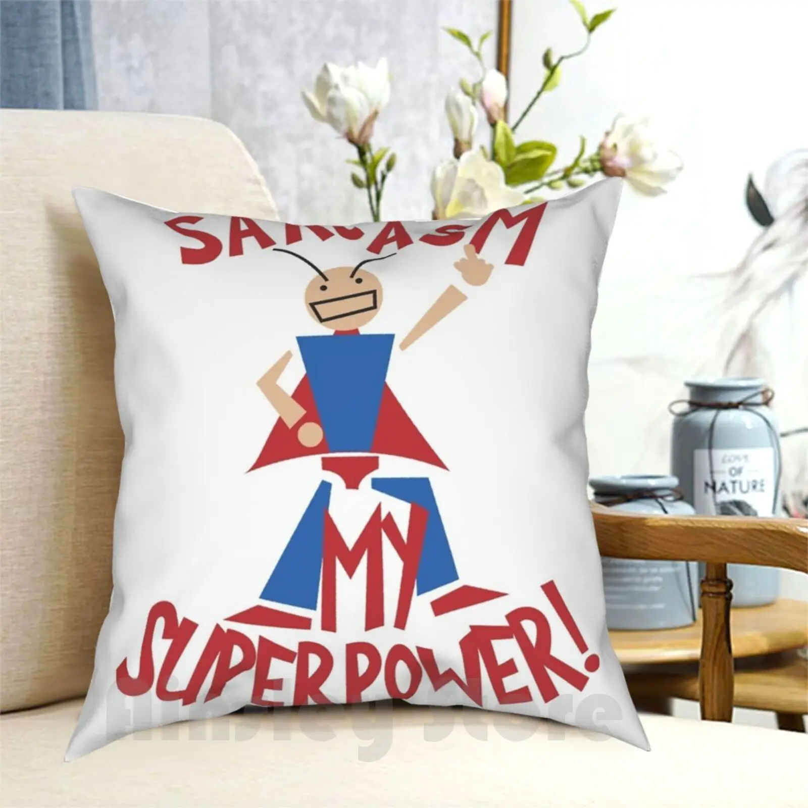 Sarcasm My Superpower With Superhero Pillow Case Printed Home Soft DIY Pillow cover Sarcasm Is My Superpower Sarcasm