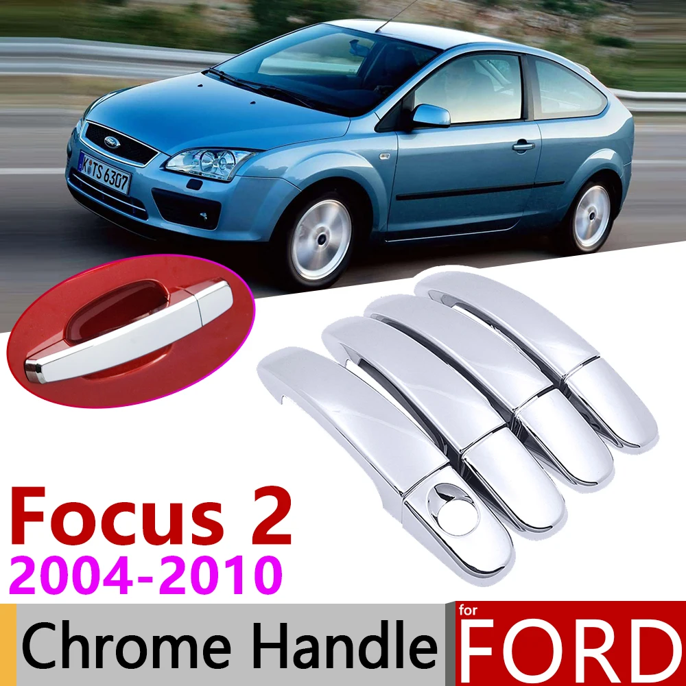 

for Ford Focus 2 MK2 MK2.5 2004~2010 Chrome Door Handle Cover Car Accessories Stickers Trim Set of 4Dr 2005 2006 2007 2008 2009