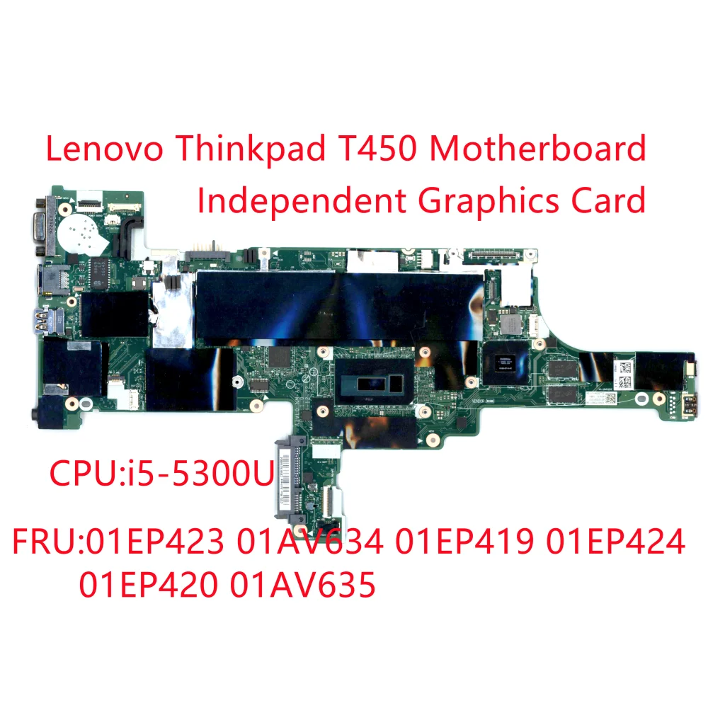 

For Lenovo Thinkpad T450 i5-5300U Laptop Independent Graphics Card Motherboard 01EP423 01AV634 01EP419 01EP424 01EP420 01AV635