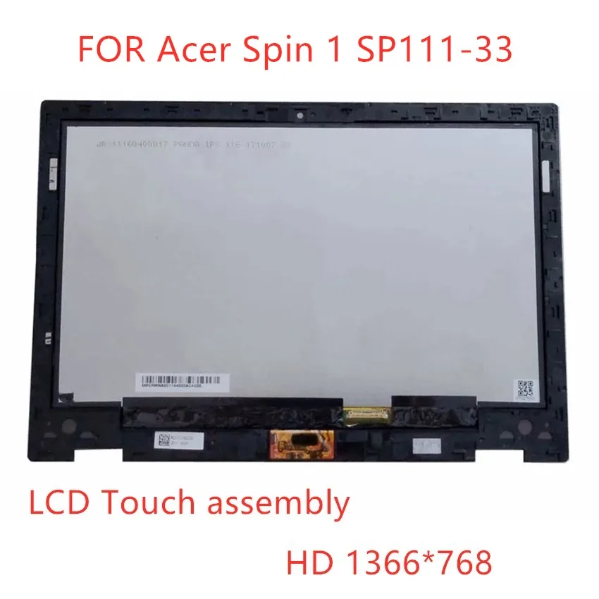 

11.6" HD 1366X768 REPLACEMENT LCD TOUCH digitizer replacement For Acer Spin 1 SP111-33 LCD assembly Fully Tested