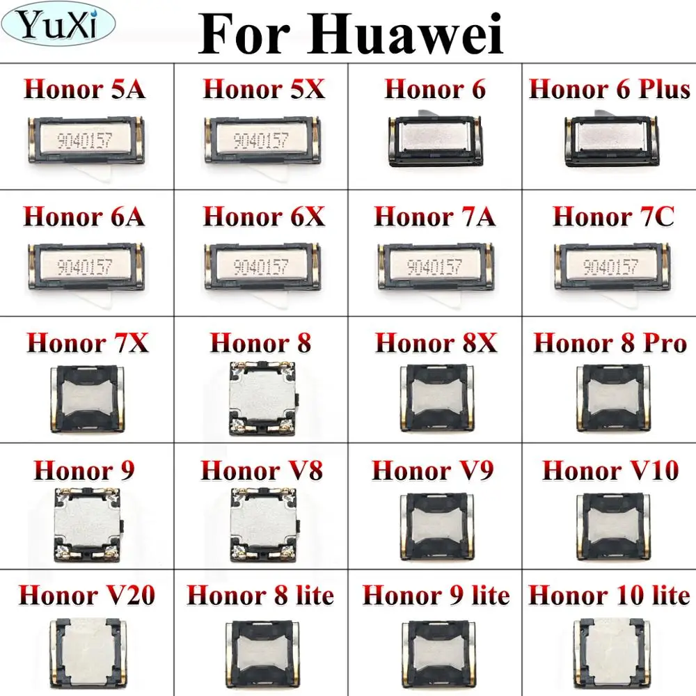 YuXi Top Front Earpiece Ear Speaker Receiver For Huawei Honor 6 Plus 7A 7C 7X 6A 6X 5A 5X V8 V9 V10 V20 8 9 10 Lite Repair Parts