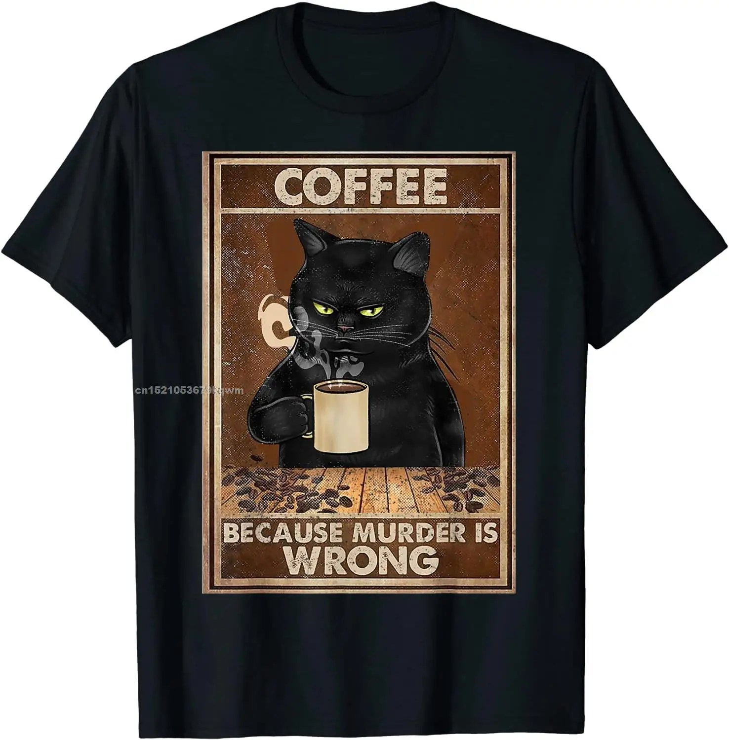 Coffee Because Murder Is Wrong Black Cat Drinks Coffee Funny T-Shirt Oversized Hip hop T Shirt Cotton Tops Tees for Men Leisure