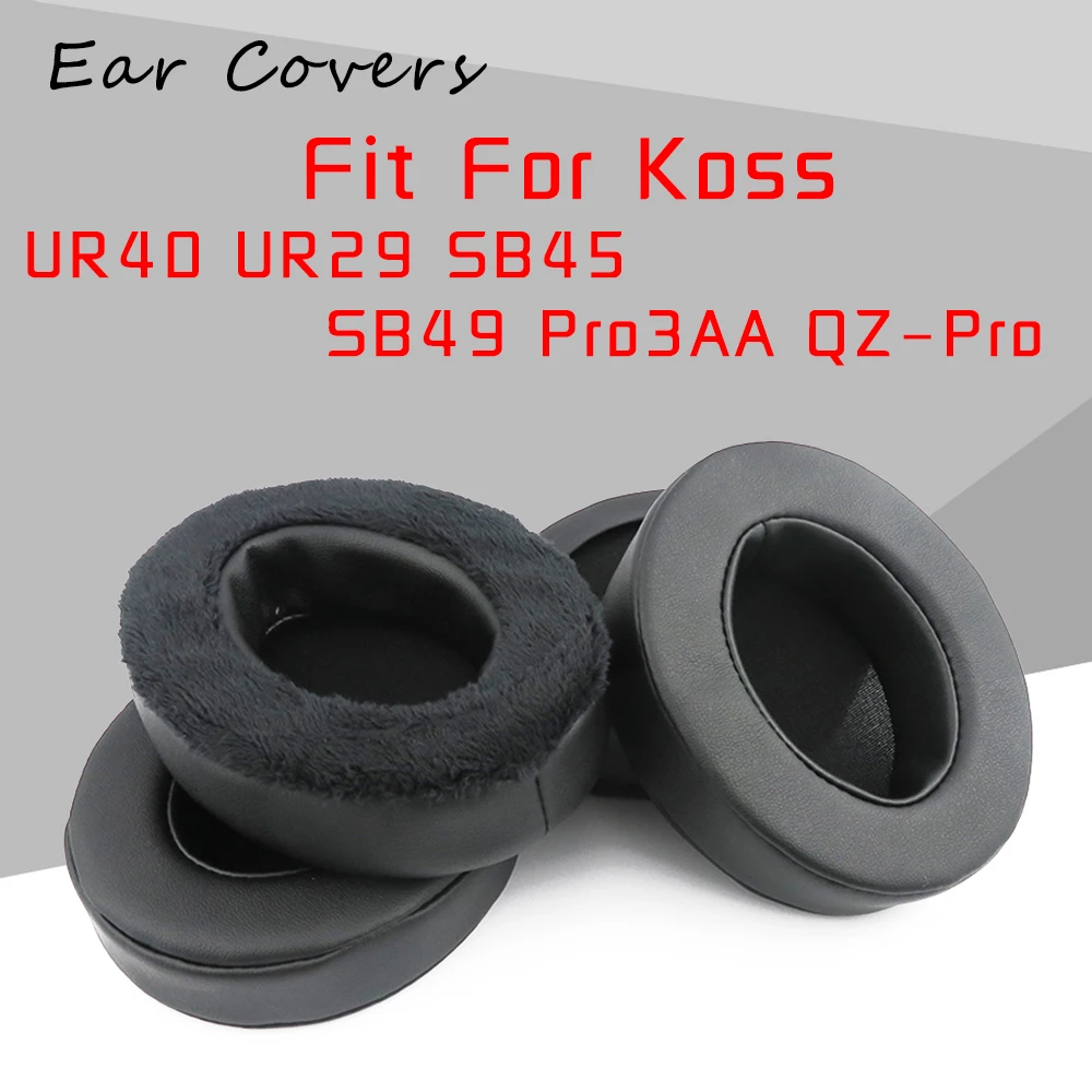 Earpads For Koss UR29 UR40 SB45 SB49 Pro3AA QZ Pro Headphone Replacement Earcushions Parts Accessaries Velvet