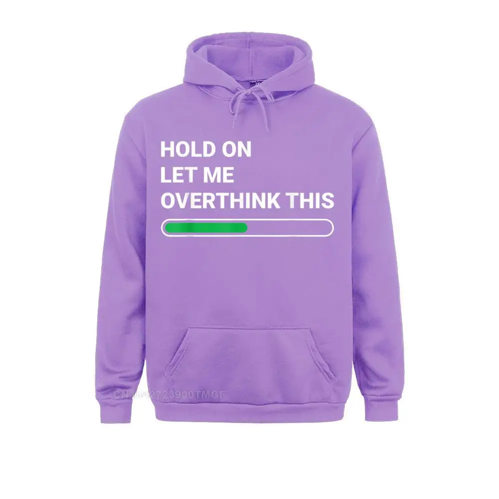 Hold On Let Me Overthink This Sarcastic Novelty  Oversized Hoodie Hoodies Fitted  Long Sleeve Men Sweatshirts Clothes