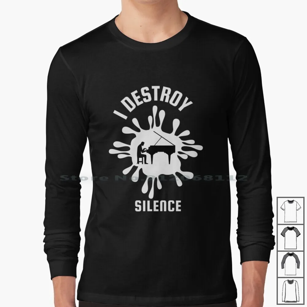 I Destroy Silence Piano Long Sleeve T Shirt Destroy Silence Band Funny Sound Music Music Lover Bellows Accordion I Destroy