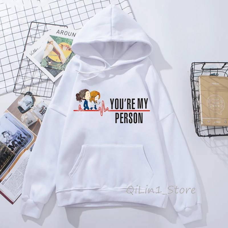 You’Re My Person Greys Anatomy Sweatshirts Women Streetwear Couple Clothes Hooded Sudadera Mujer Funny Friends Gift Hoodie