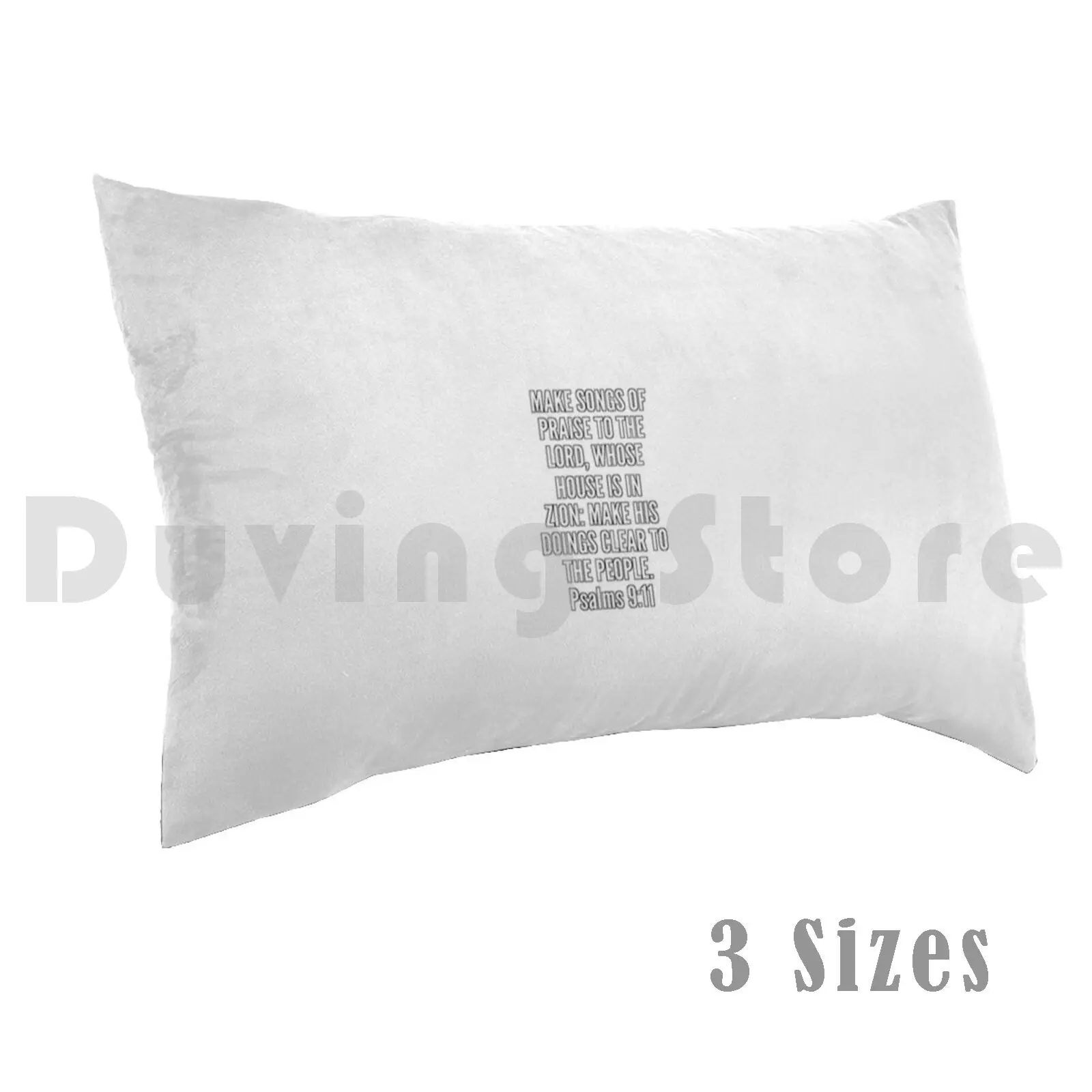 

Pillow case Make Songs Of Praise To The Lord Whose House Is In Zion Make His Doings Clear To The People