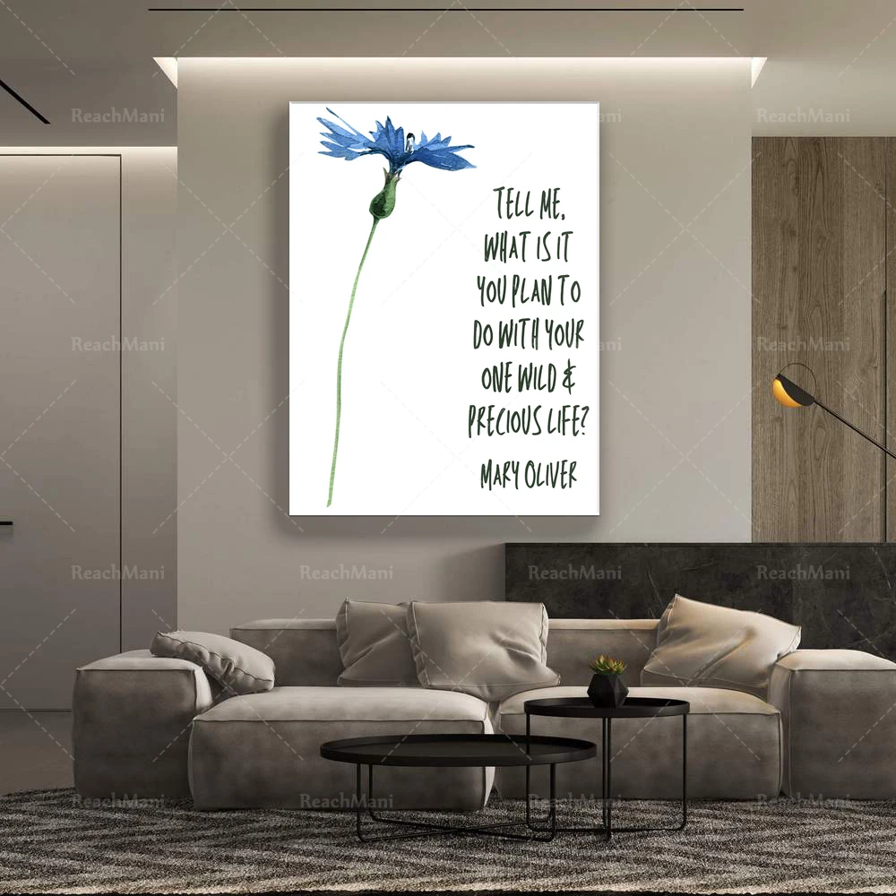 Mary Oliver Quote: Tell me, what is it you plan to do with your one wild & precious life? Empowerment Art Gift for Poetry Lovers