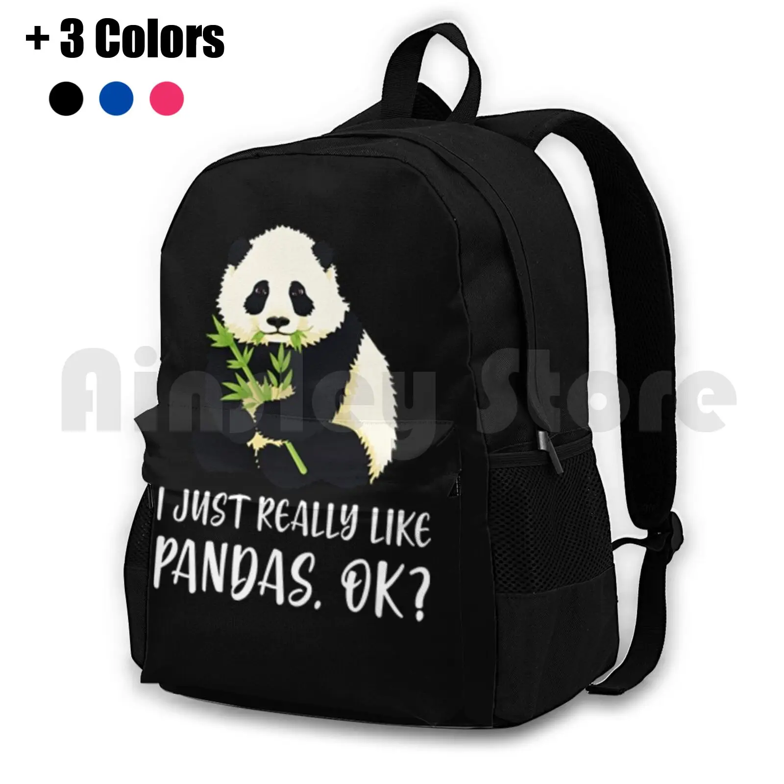 I Just Really Like Pandas , Ok ? Outdoor Hiking Backpack Waterproof Camping Travel Panda Lover Panda Birthday Memes Funny