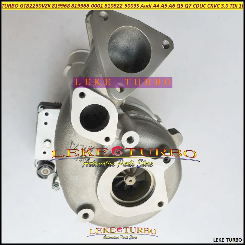 Turbo GTB2260VZK 819968 810822 819968-5001S 810822-5003S 819968-0001 810822-0003 For Audi A4 A5 A6 Q5 Q7 CDUC CKVC 3.0 TDI