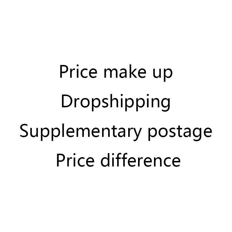 Speciale Eisen/Prijsverschil/Dropshipping/Aanvullende Verzendkosten/Prijs Make Up