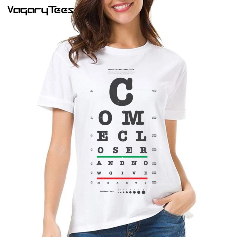 Casual women Simple Tops Come Closer And Now Give Me A Hug Letters Print T-Shirt Summer men Inspired by eye chart design T-shirt