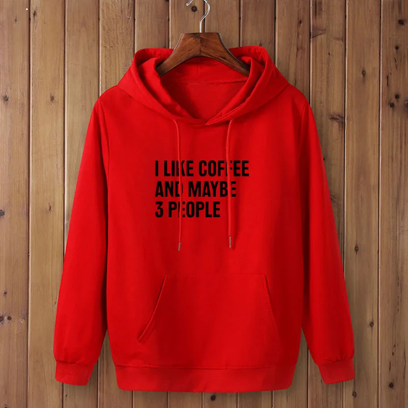 I LIKE COFFEE AND MAYBE 3 PEOPLE print Women hoodies Casual Funny pullover For Lady Top hoodies Hipster Drop Ship