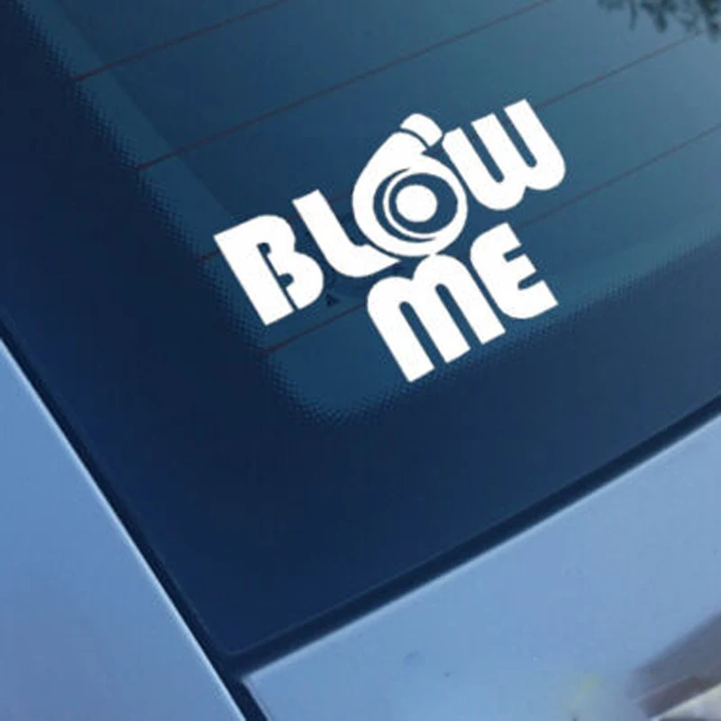 Blow Me Car Stickers Funny Vinyl Decals Bumper Sticker Car Windows Laptop Decal Wall  Sticker Choose 20 Colours