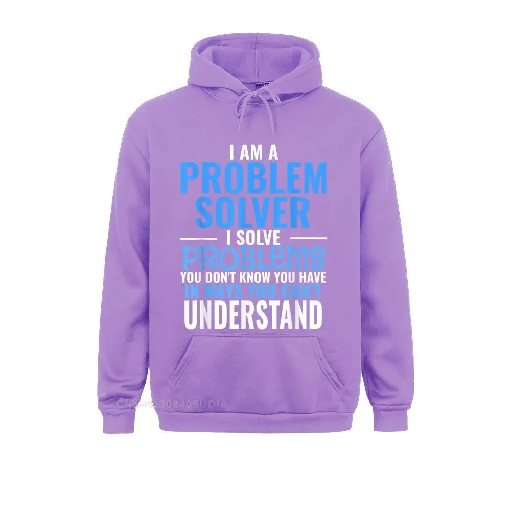 Hoodies Problem Solve Problems You Don't Know You Have Hoodie B Summer Fall Long Sleeve Men's Sweatshirts Summer Hoods Prevalent